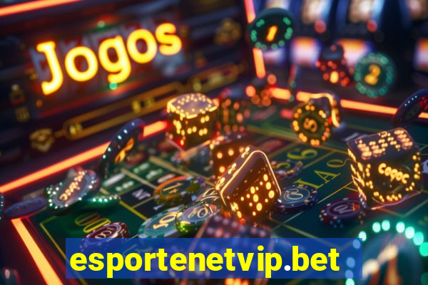 esportenetvip.bet - apostas online